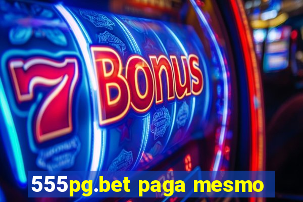 555pg.bet paga mesmo